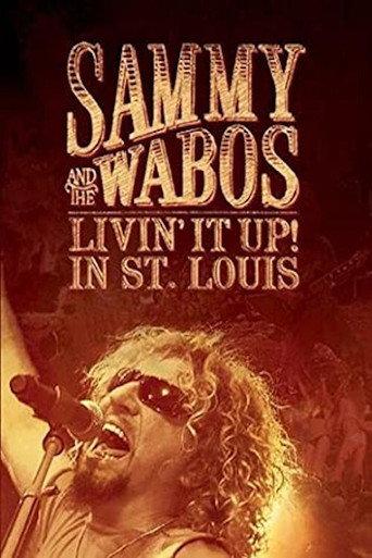Sammy Hagar and The Wabos: Livin' It Up! Live in St. Louis (2007) poster