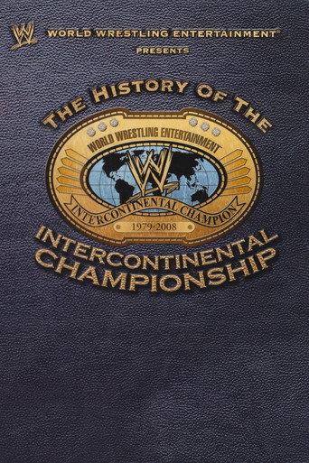 WWE: The History Of The Intercontinental Championship (2008) poster