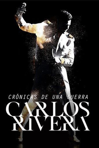 Carlos Rivera: Crónicas de una Guerra (2021) poster