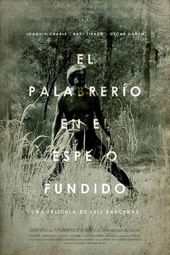 El palabrerío en el espejo fundido (2021) poster