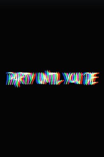 Party Until You Die (2023) poster