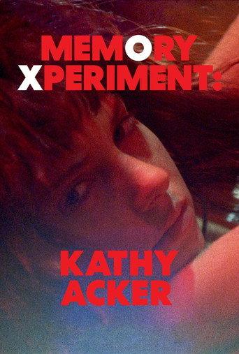 Memory Xperiment: Kathy Acker (2020) poster