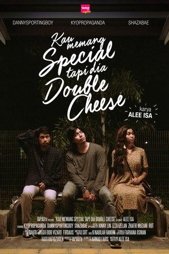 Kau Memang Special Tapi Dia Double Cheese (2018) poster