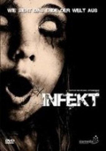 Infekt - Wie sieht das Ende der Welt aus (2008) poster