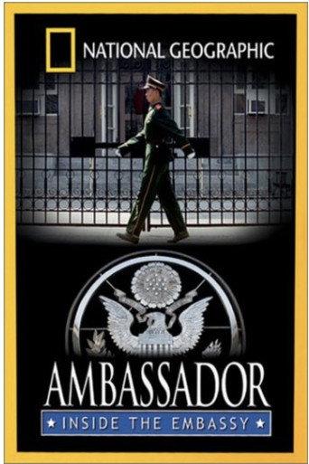 National Geographic - Ambassador: Inside the Embassy (2002) poster