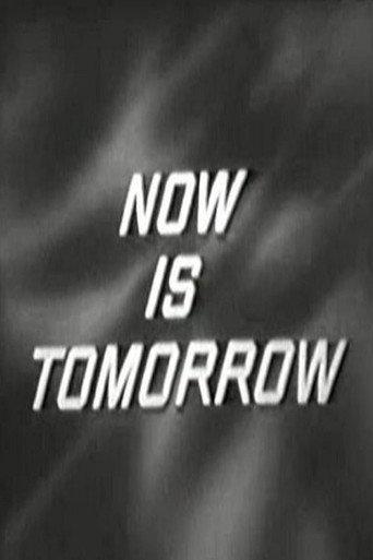 Now Is Tomorrow () poster