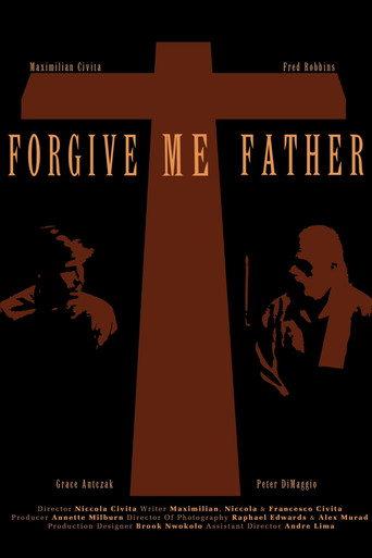 Forgive Me Father () poster