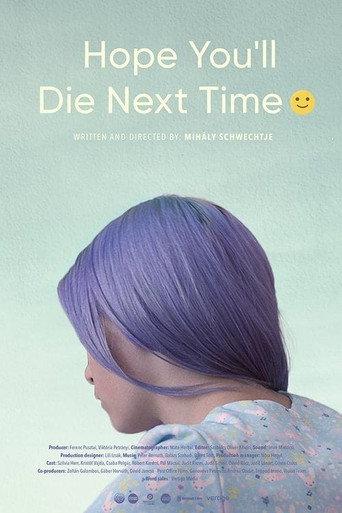 Hope You Die Next Time :-) (2018) poster