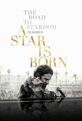 The Road to Stardom: The Making of A Star Is Born (2018) poster