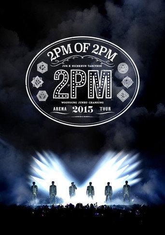 2PM ARENA TOUR 2015: 2PM OF 2PM () poster