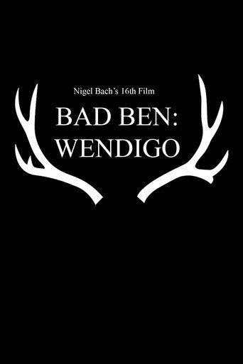 Bad Ben 16: Wendigo () poster