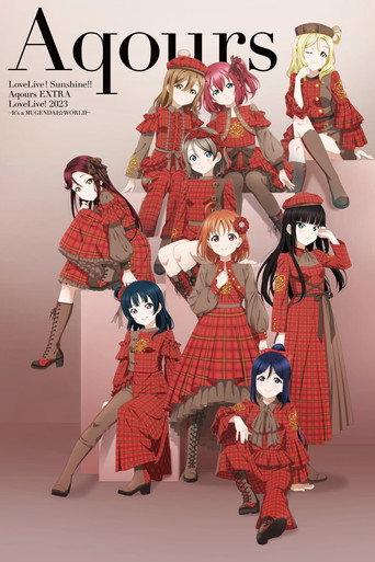 Love Live! Sunshine!! Aqours EXTRA LoveLive! 2023 ~It's a Mugendai☆WORLD~ (2023) poster