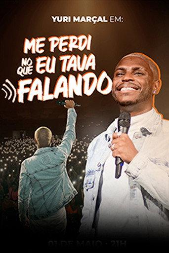 Yuri Marçal – Me perdi no que eu tava falando (2024) poster