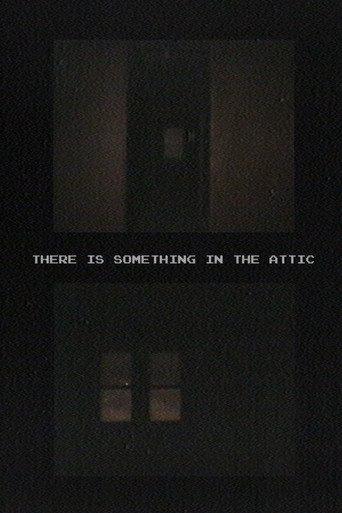 There Is Something In The Attic (2025) poster