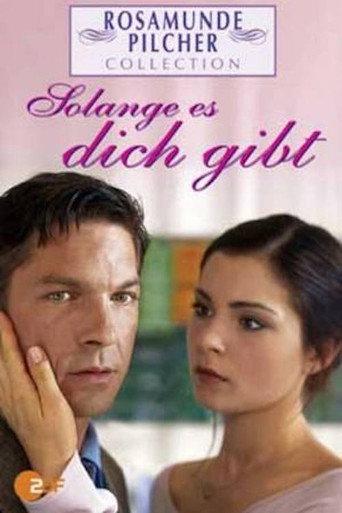 Rosamunde Pilcher: Solange es dich gibt (2004) poster
