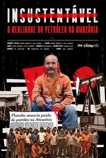 Insustentável: a realidade do petróleo na Amazônia (2025) poster