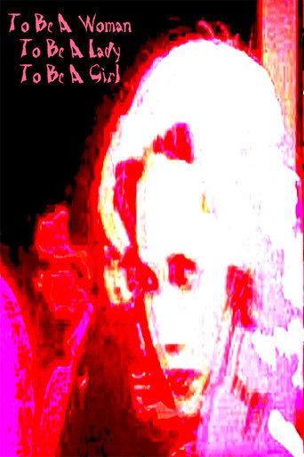 To Be A Woman, To Be A Lady, To Be A Girl (2023) poster