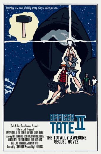 Officer Tate II: The Totally Awesome Sequel Movie (2016) poster