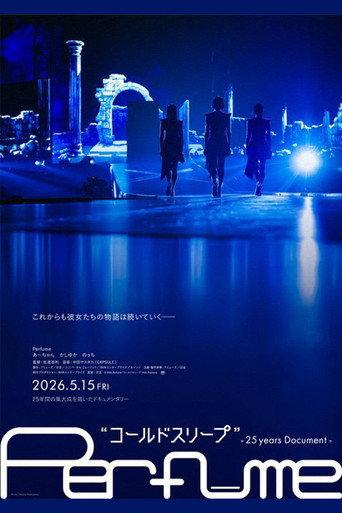 Perfume - "Cold Sleep" –25 years Document- (2026) poster