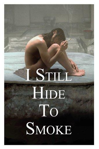 I Still Hide to Smoke (2017) poster