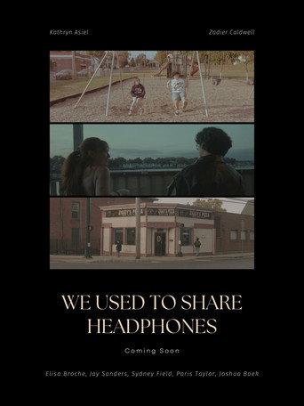 We Used To Share Headphones () poster
