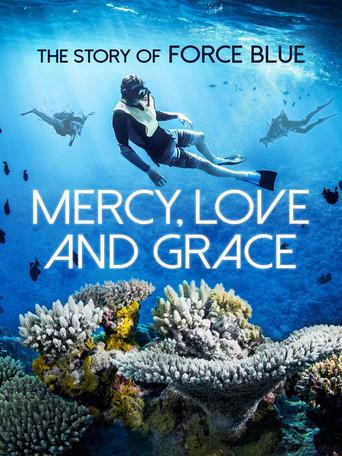 Mercy, Love & Grace: The Story of Force Blue (2017) poster