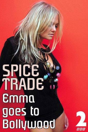 Spice Trade: Emma Goes to Bollywood (2005) poster