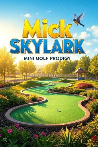 Mick Skylark: Mini Golf Prodigy () poster