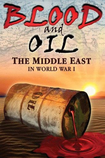 Blood and Oil: The Middle East in World War I (2006) poster
