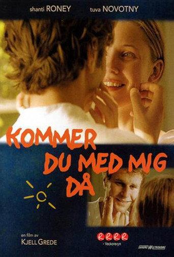 Kommer du med mig då? (2003) poster