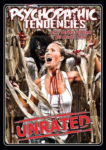 Psychopathic Tendencies: Sick, Twisted, Perverse & Sadistic Tales () poster