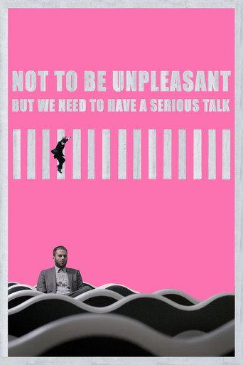 Not to Be Unpleasant But We Need to Have a Serious Talk (2021) poster
