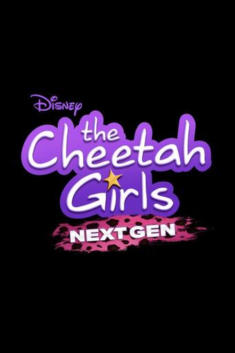 The Cheetah Girls: Next Gen () poster