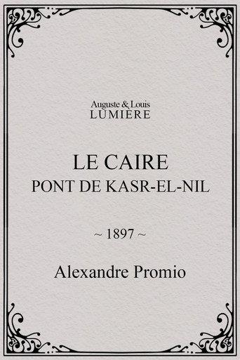 Le Caire, pont de Kasr-el-Nil (1897) poster