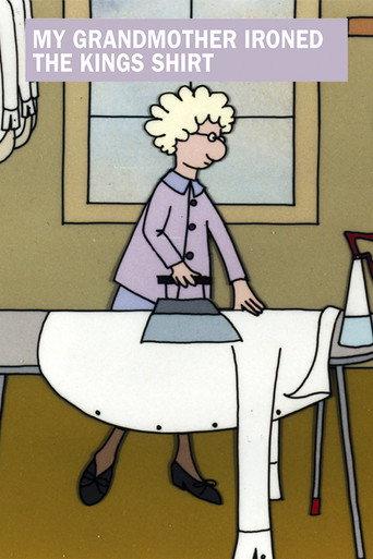 My Grandmother Ironed the King's Shirts (1999) poster