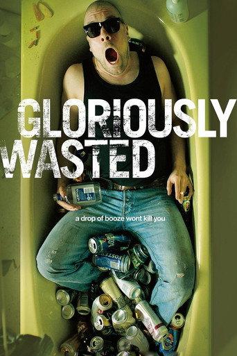 Gloriously Wasted (2012) poster