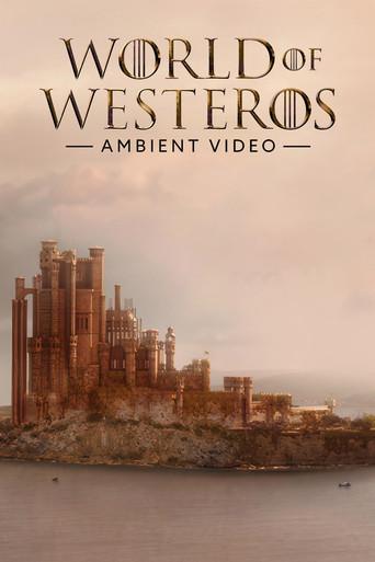 World of Westeros Ambient Video (2025) poster