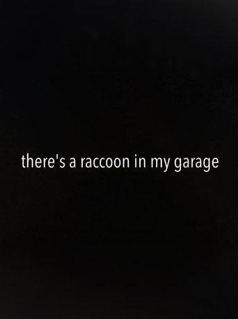 There's a Raccoon in My Garage (2024) poster