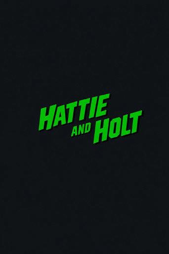 Hattie & Holt () poster