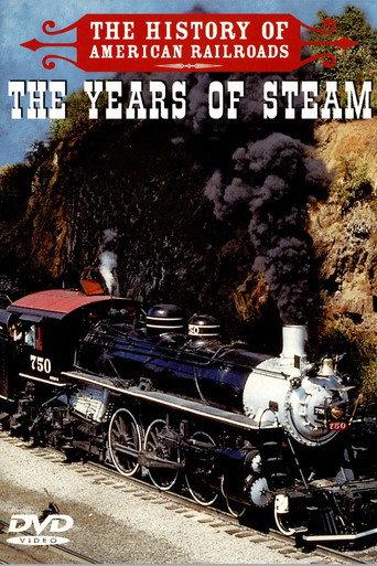 The History of American Railroads: The Years of Steam (2007) poster