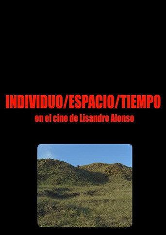 Individuo-Espacio-Tiempo en el cine de Lisandro Alonso () poster