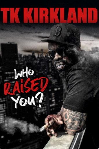 T.K. Kirkland: Who Raised You? Comedy Special (2019) poster