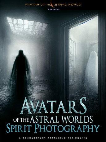 Avatars Of The Astral Worlds: Spirit Photography (2023) poster