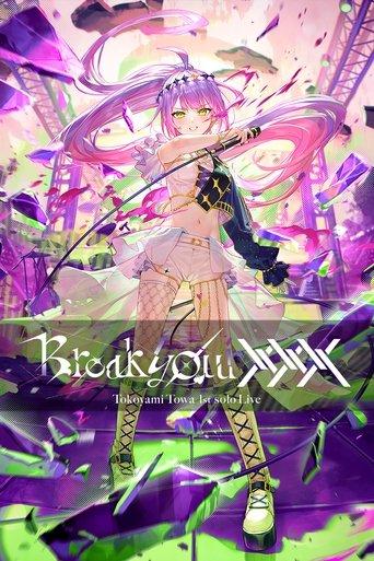 Tokoyami Towa 1st Solo Live - "Break Your xxx" (2023) poster
