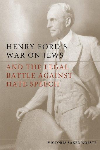 Henry Ford's War on Jews and the Legal Battles Against Hate Speech () poster