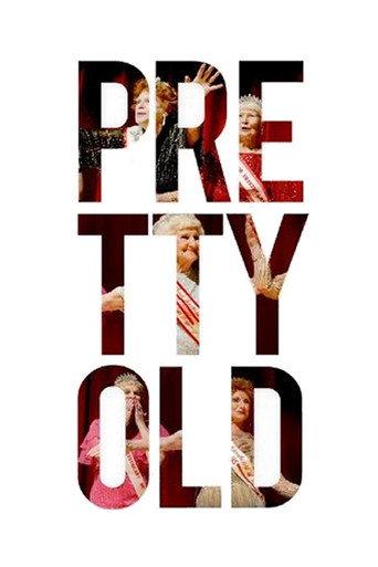 Pretty Old (2012) poster
