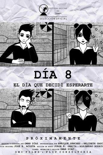 Día 8: El Día que Decidí Esperarte (2021) poster