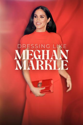 Dressing Like Meghan Markle (2023) poster