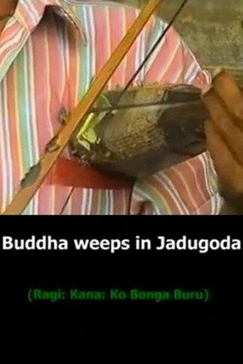 Buddha Weeps in Jadugoda (1999) poster