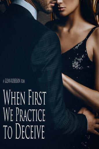 When First We Practice to Deceive (2024) poster